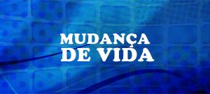 Mudança de Vida