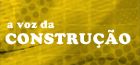 A Voz da Construção
