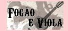 Fogão e Viola