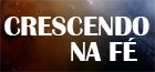 Crescendo na Fé