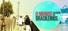 O Mundo Segundo os Brasileiros