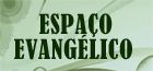Espaço Evangélico