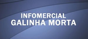 Infomercial Galinha Morta