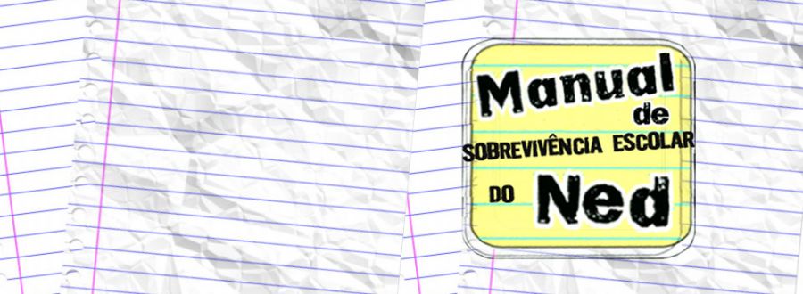 Manual de Sobrevivência Escolar do Ned