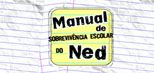 Manual de Sobrevivência Escolar do Ned