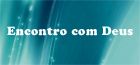 Encontro com Deus