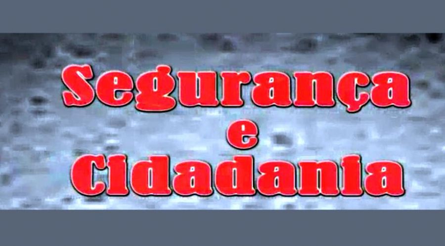 Segurança e Cidadania