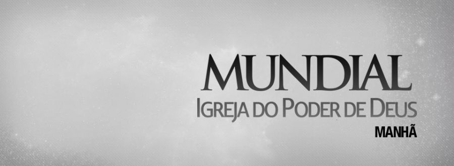 Igreja Mundial - Manhã
