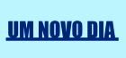 Um Novo Dia