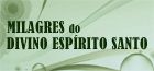 Milagres do Divino Espírito Santo