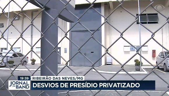 Cerca de R$ 100 milhões são desviados de presídio privatizado em MG